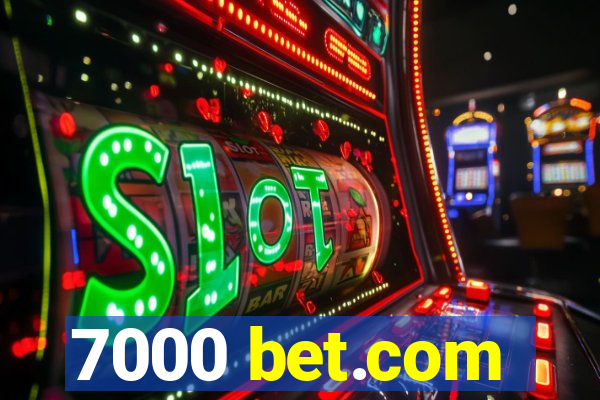 7000 bet.com